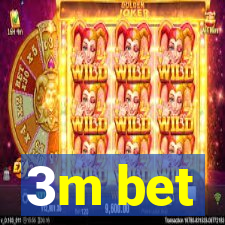 3m bet